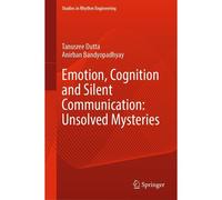 Emotion, Cognition And Silent Communication: Unsolved Mysteries