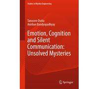 Emotion, Cognition And Silent Communication: Unsolved Mysteries
