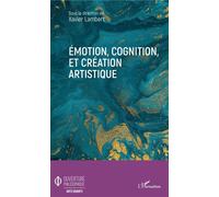 Emotion, cognition, et création artistique – L'Harmattan