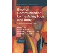 Emotion Communication By The Aging Face And Body