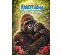 Emotion: du gorille et l'amour