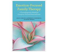 Emotion-Focused Family Therapy