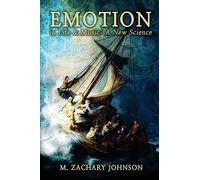 Emotion in Life & Music: A New Science