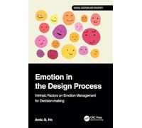 Emotion in the Design Process: Intrinsic Factors on Emotion Management for Decision-making