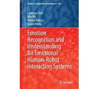 Emotion Recognition And Understanding For Emotional Human-Robot Interaction Systems