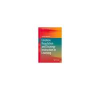 Emotion Regulation And Strategy Instruction In Learning