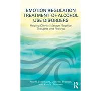 Emotion Regulation Treatment Of Alcohol Paul R University At Buffalo Stasiewicz, Usa New York, Clara M University At Buffalo Bradizza, Usa New York (Auteur)