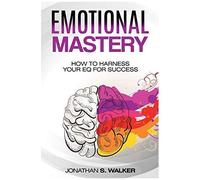 Emotional Agility - Emotional Mastery