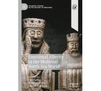 Emotional Alterity In The Medieval North Sea World