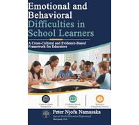Emotional and Behavioral Difficulties in School Learners: A Cross-Cultural and Evidence-Based Framework for Educators
