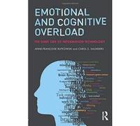 Emotional and Cognitive Overload: The Dark Side of Information Technology - [Version Originale] Inconnu (Auteur)