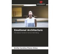 Emotional Architecture: How Spaces Transform Human Well-Being