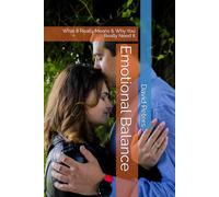 Emotional Balance: What it Really Means & Why You Really Need It