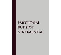 Emotional, but not Sentimental: Ryo Kagemori | A Journal for Honest Feeling, Clear Thought, and Quiet Self-Record | Premium Gift for Family and Friends