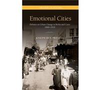 Emotional Cities - Prestel Joseph Ben Assistant Professor of History Assistant Professor of History Freie Universitat Berlin - Oxford University Press - L Prestel Joseph Ben Assistant Professor of His