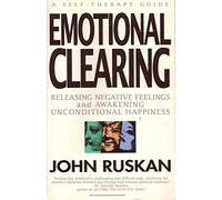 Emotional Clearing: The Handbook of Integrative Processing
