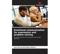 Emotional communication for expression and problem solving