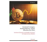 Emotional Contagion, Herding Behavior, and the Shoeshine Boy Effect: Sentiment Dynamics and Bubble Formation in Cryptocurrency Markets