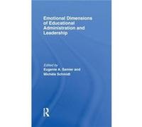 Emotional Dimensions of Educational Administration and Leadership by Eugenie A. Samier Eugenie Samier (Auteur)