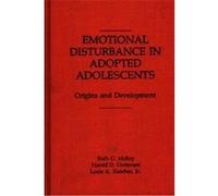 Emotional Disturbance in Adopted Adolescents Harold D. Grotevant, Louis A. Zurcher, Ruth G. McRoy (Auteur)
