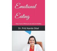 Emotional Eating: Keep Track of What You Eat and Live Healthy