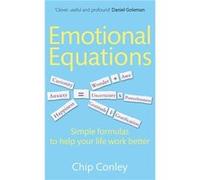 Emotional Equations: Simple formulas to help your life work better