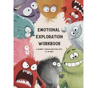 EMOTIONAL EXPLORATION WORKBOOK: A Journey Through Emotions with “Hi, I’m GRIEF”