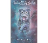 Emotional Healing for Dogs: Combining Bach Flower Remedies and Behaviour Therapy