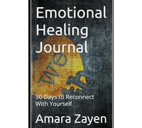 Emotional Healing Journal: 30 Days to Reconnect With Yourself
