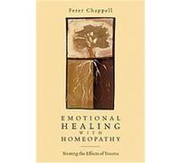 Emotional Healing With Homeopathy Peter Chappell (Auteur)