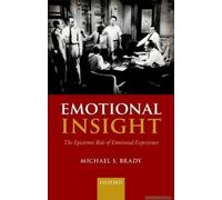 Emotional Insight: The Epistemic Role Of Emotional Experience