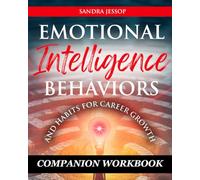 Emotional Intelligence Behaviors and Habits for Career Growth Companion Workbook: Tools and Reflections for Leading with Awareness and Authenticity | Habits for Success At Work