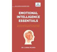 Emotional Intelligence Essentials Master Self-Awareness, Communication, Leadership, Stress Management, Conflict Resolution, and Relationship Building for Personal and Professional Success - Vibrant Pu