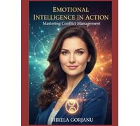 Emotional Intelligence in Action: Mastering Conflict Management