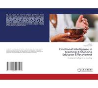 Emotional Intelligence in Teaching: Enhancing Educator Effectiveness