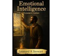 Emotional Intelligence: Purpose in Motion