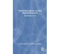 Emotional Labour In Oral History Research
