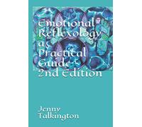 Emotional Reflexology a Practical Guide 2nd Edition: a Practical Guide