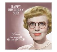 Emotional Rescue Gossip Girl Carte d'anniversaire pour elle, bien sûr Sue Wasn't Old. She was Vintage ! Carte d'anniversaire pour femme, carte d'anniversaire amusante pour elle