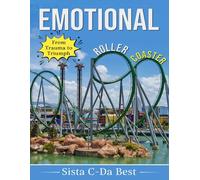 Emotional Roller Coaster Resource Book: From Trauma to Triumph