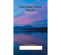 Emotional Storm Shelter: Self Help Journal