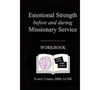 Emotional Strength before and during Missionary Service