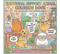 Emotional Support Animal Coloring Book: For People Who Can't Afford Therapy