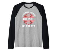 Emotional Support Barista Do Not Pet Funny Coffee Dire Manche Raglan