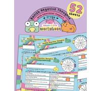 Emotional Support Frogs CBT Workbook Pad: 52 copies of this guided worksheet to fill out, whenever you need to challenge negative thoughts
