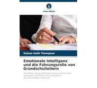 Emotionale Intelligenz und die Führungsrolle von Grundschulleitern