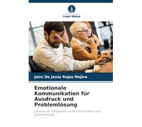 Emotionale Kommunikation für Ausdruck und Problemlösung