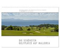 Emotionale Momente: Die schönsten Golfplätze auf Mallorca. (Wandkalender 2026 DIN A2 quer), CALVENDO Monatskalender: Ingo Gerlach hat die, seiner ... auf Mallorca mit der Kamera portraitiert.