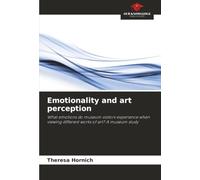 Emotionality and art perception: What emotions do museum visitors experience when viewing different works of art? A museum study