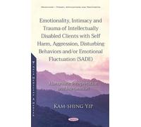 Emotionality, Intimacy And Trauma Of Intellectually Disabled Clients With Self Harm, Aggression, Disturbing Behaviors And/Or Emotional Fluctuation (Sade)
